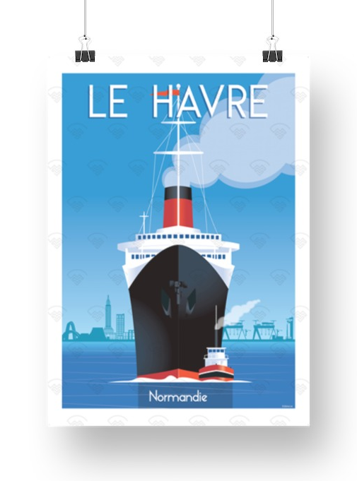 Affiche Normandie - Le Havre Paquebot de Raphaël Delerue