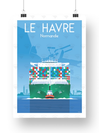 Affiche Normandie - Le Havre porte conteneurs de Raphaël Delerue